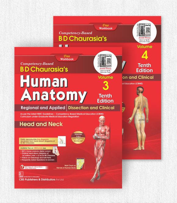 BD Chaurasia’s Human Anatomy, 10/E Volumes 3–4, Regional and Applied Dissection and Clinical Head and Neck, Brain and Neuroanatomy (PB-2024)