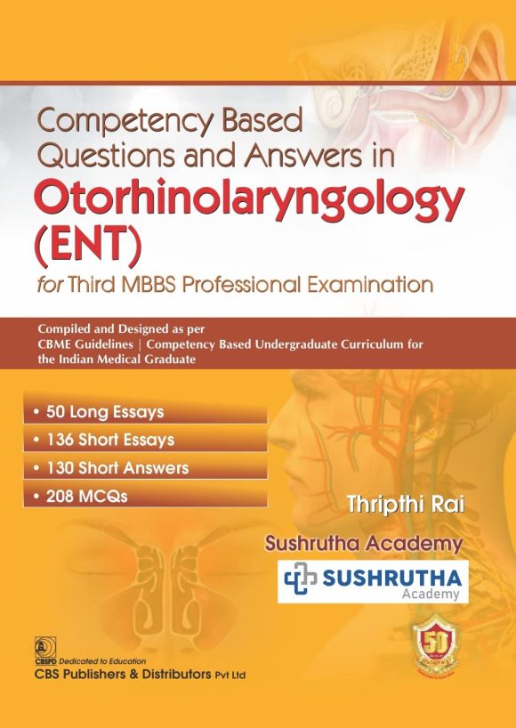 Competency Based Questions and Answers in Otorhinolaryngology (ENT) for Third MBBS Professional Examination Paperback – March 19, 2023