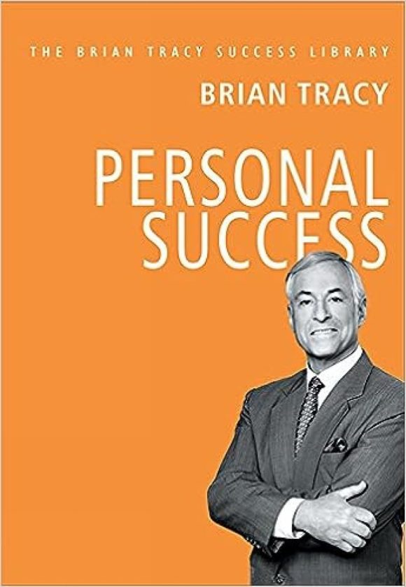 Personal Success: The Brian Tracy Success Library