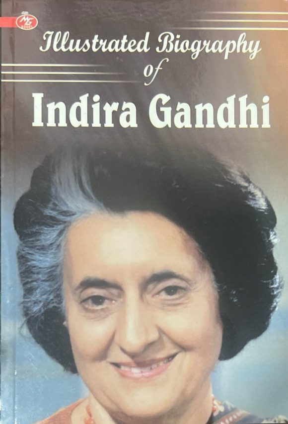 Illustrated Biography of Indira Gandhi