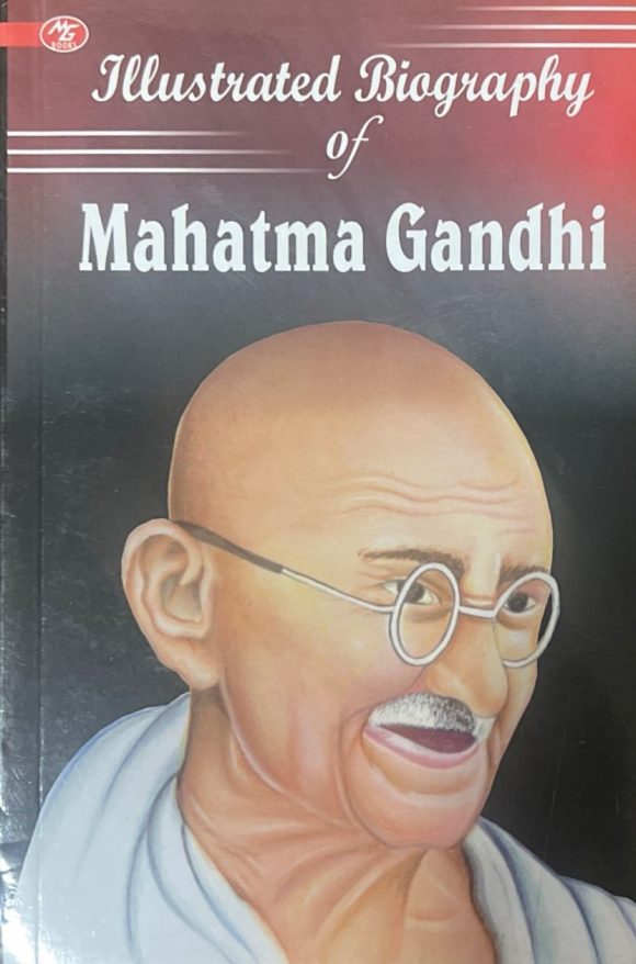 Illustrated Biography of Mahatma Gandhi