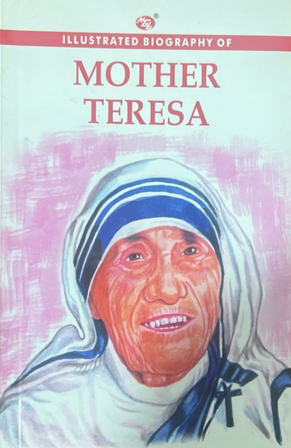 Illustrated Biography of Mother Teresa