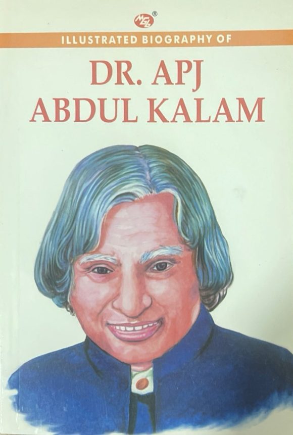 Illustrated Biography of Dr. APJ Abdul Kalam